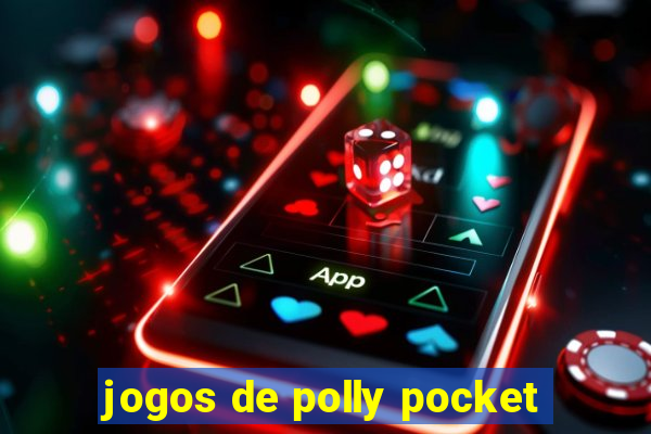 jogos de polly pocket